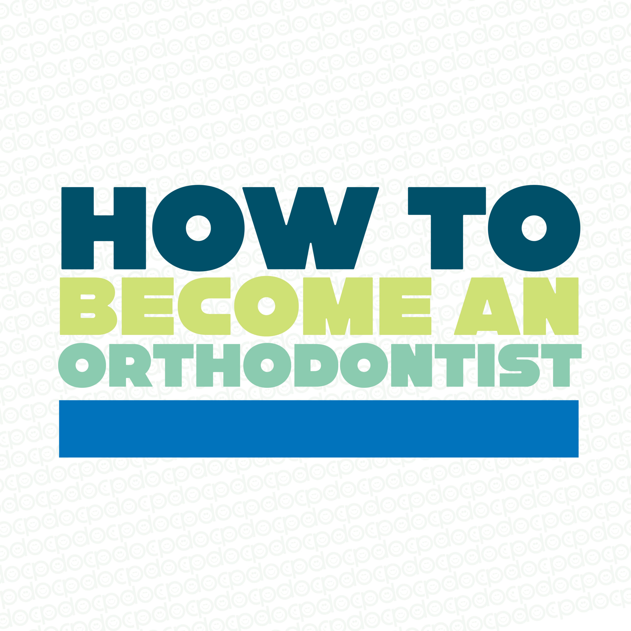 how to become an orthodontist